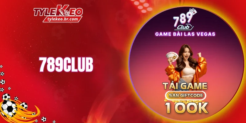 789CLUB là một trong những nền tảng giải trí
