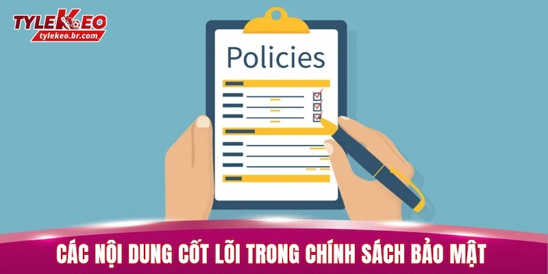 Chính Sách Bảo Mật 2 Các nội dung cốt lõi trong chính sách bảo mật