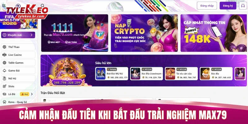 Cảm nhận đầu tiên khi bắt đầu trải nghiệm MAX79