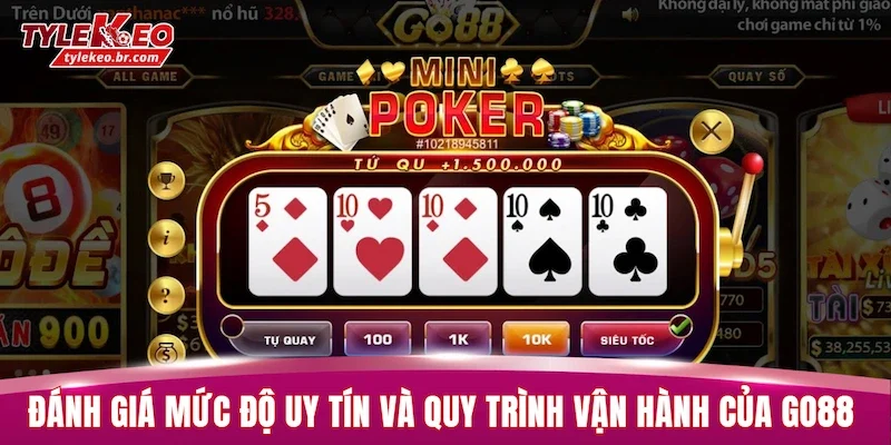 GO88 - Đánh Giá Từ Giao Diện Đến Chất Lượng Dịch Vụ 2 Đánh giá mức độ uy tín và quy trình vận hành của GO88