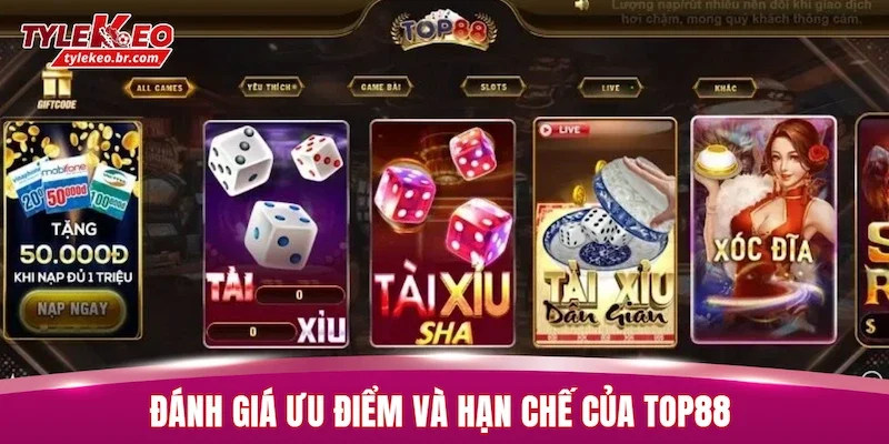 Đánh Giá TOP88 | Kho Game Đa Dạng Với Nhiều Tính Năng 2 Đánh giá ưu điểm và hạn chế của TOP88