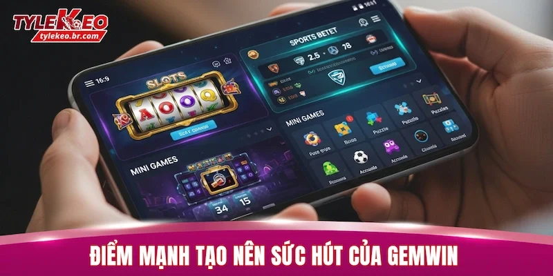 Review GEMWIN - 5 Lý Do Được Nhiều Người Chơi Lựa Chọn 2 Điểm mạnh tạo nên sức hút của GEMWIN