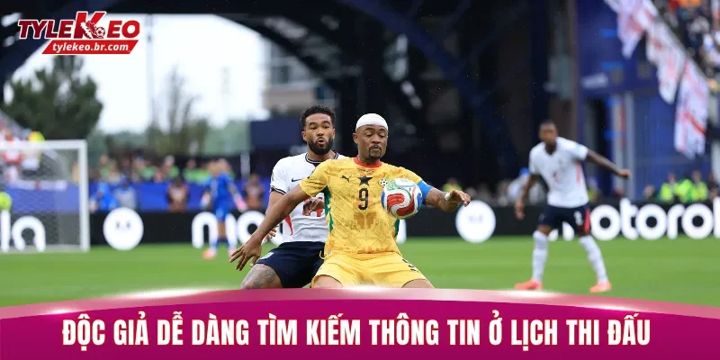 Độc giả dễ dàng tìm kiếm thông tin ở Lịch thi đấu