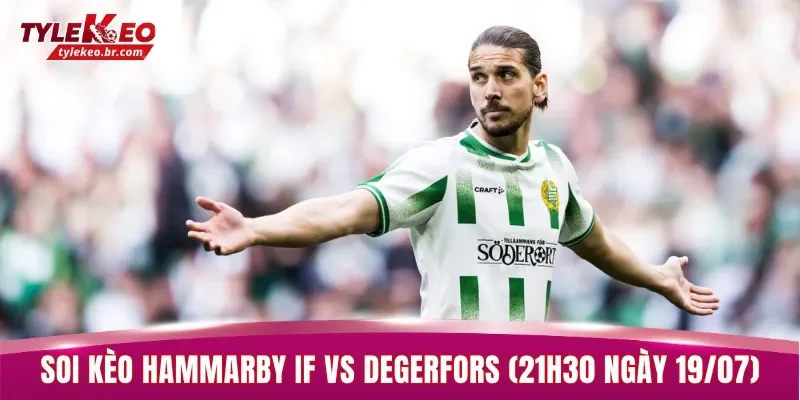 Hammarby IF đang có rất nhiều lợi thế trong cuộc so tài ở vòng 13