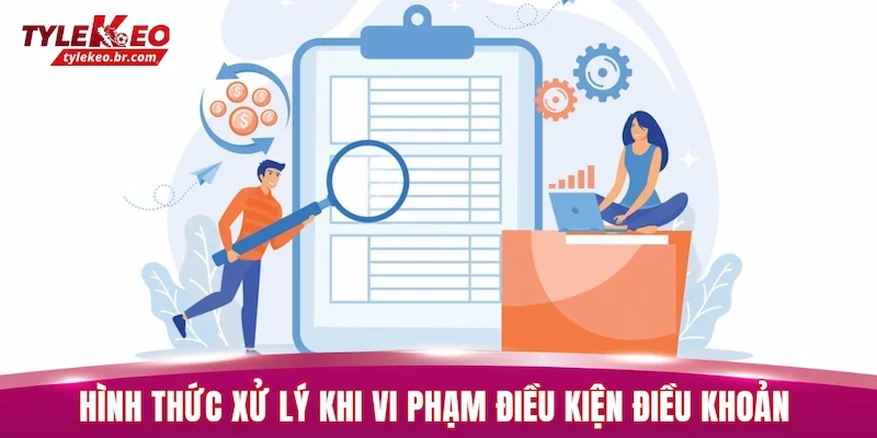 Điều Kiện Điều Khoản 3 Hình thức xử lý khi vi phạm điều kiện điều khoản