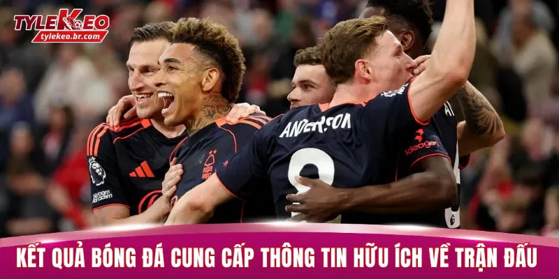 Kết quả bóng đá cung cấp nhiều thông tin hữu ích về trận đấu