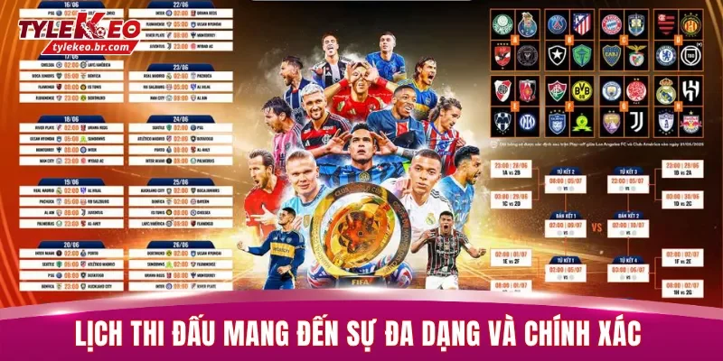 Lịch thi đấu mang đến sự đa dạng và chính xác