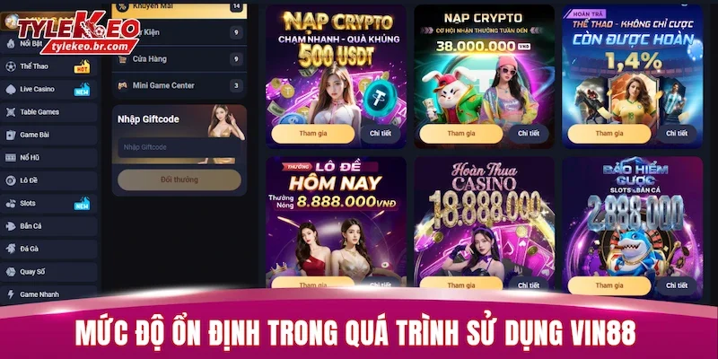 Mức độ ổn định trong quá trình sử dụng VIN88
