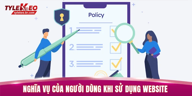 Chính Sách Bảo Mật 3 Nghĩa vụ của người dùng khi sử dụng website