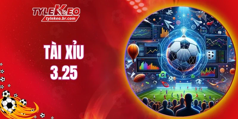Tài xỉu 3.25 là mức kèo phù hợp