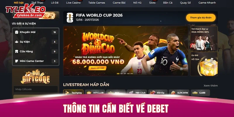 Thông tin cần biết về DEBET