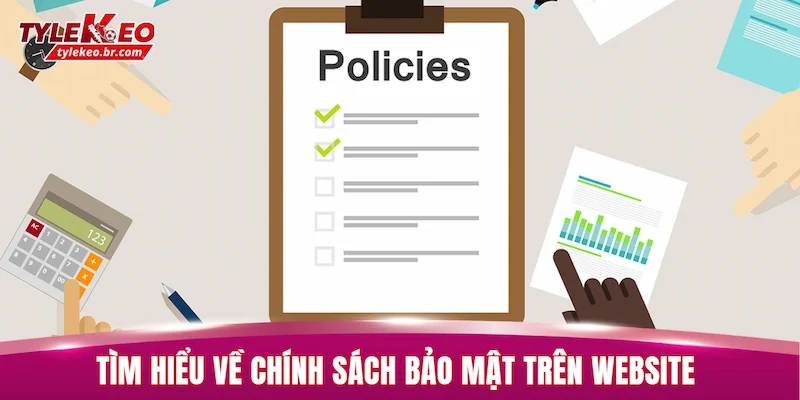 Chính Sách Bảo Mật 1 Tìm hiểu về chính sách bảo mật trên website